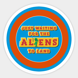 Funny UFO Just Waiting For The Aliens To Land Lover Fan Sticker